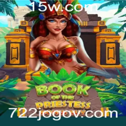 Book Of The Priestess: Descubra o Fascinante Universo do Jogo 722jogo